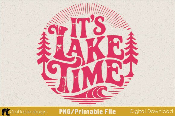 Download It's Lake Time Summer PNG - Premium Resources