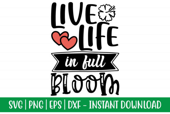 Download Live Life in Full BLOOM SVG Cut File - Bloom svg Collection