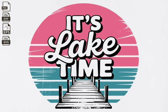 Download It's Lake Time Trendy Summer Neon SVG - Premium Resources