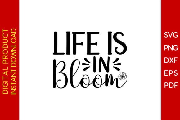 Download Life is in Bloom SVG Cut File - Bloom svg Collection