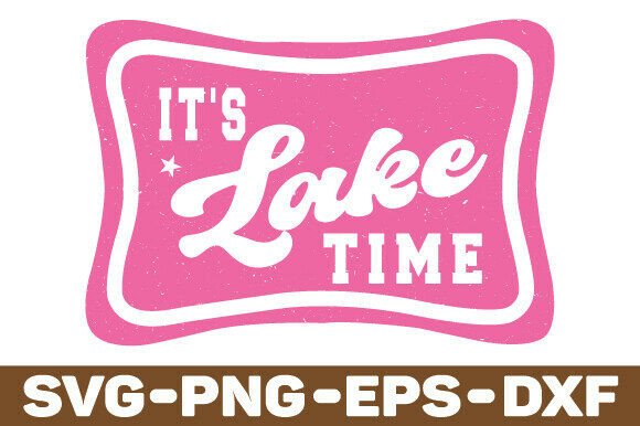 Download It's Lake Time PNG SVG, Trendy Summer - Premium Resources